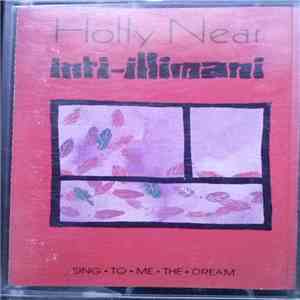 Holly Near, Inti-Illimani - Sing To Me The Dream download flac mp3