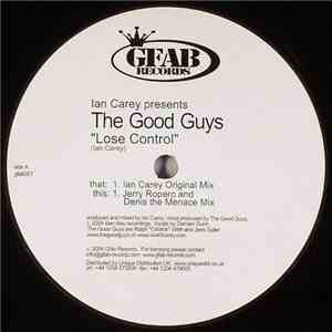 Ian Carey Presents The Good Guys - Lose Control download flac mp3