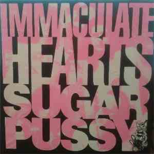 Immaculate Hearts - Sugar Pussy download flac mp3