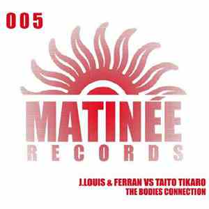 J.Louis & Ferran vs. Taito Tikaro - The Bodies Connection download flac mp3