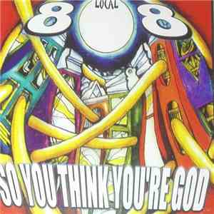Local 808 - So You Think You're God download flac mp3