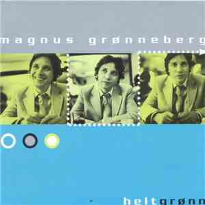 Magnus Grønneberg - Helt Grønn download flac mp3