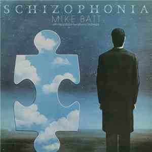 Mike Batt With The London Symphony Orchestra - Schizophonia download flac mp3