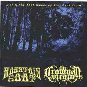 Mountain Goat, The Crowned Virgin - Within The Dead Woods Of The Black Doom download flac mp3