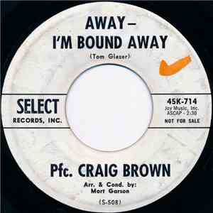 Pfc. Craig Brown - Away — I'm Bound Away download flac mp3