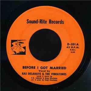 Ras Delahaye & The Vibratones - Before I Got Married download flac mp3
