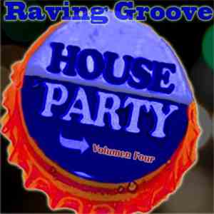 Raving Groove - House Party 4 download flac mp3