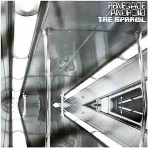 Renegade Android - The Sprawl download flac mp3