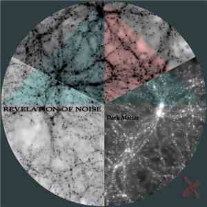 Revelation Of Noise - Dark Matter download flac mp3