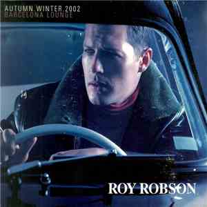 Roy Robson - Autumn Winter 2002 Barcelona Lounge download flac mp3
