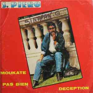 S. Piero - Moukate Pas Bien / Déception download flac mp3