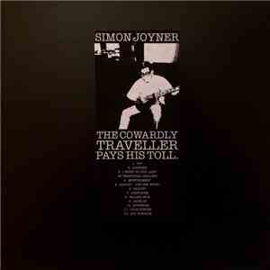 Simon Joyner - The Cowardly Traveller Pays His Toll download flac mp3