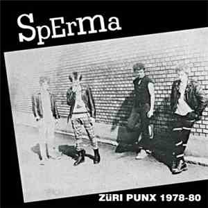 Sperma - Züri Punx 1978-80 download flac mp3