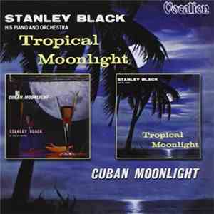 Stanley Black & His Orchestra - Tropical Moonlight / Cuban Moonlight download flac mp3