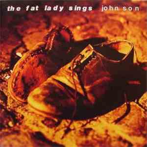 The Fat Lady Sings - John Son download flac mp3