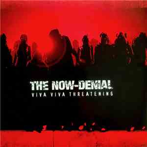 The Now-Denial - Viva Viva Threatening download flac mp3