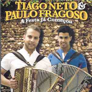 Tiago Neto & Paulo Fragoso - A Festa Já Começou download flac mp3