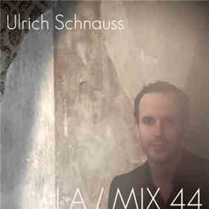 Ulrich Schnauss - / I A / MIX 44 download flac mp3