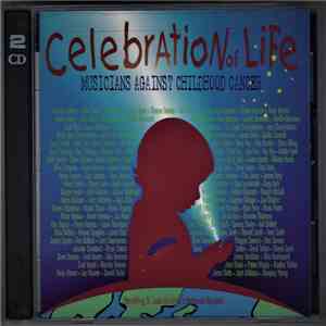 Various - Celebation Of Life Musicians Against Childhood Cancer download flac mp3
