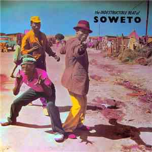 Various - The Indestructible Beat Of Soweto download flac mp3