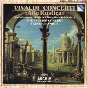 Vivaldi, The English Concert, Trevor Pinnock, Simon Standage, Elizabeth Wilcock, David Reichenberg - Concerti »Alla Rustica« download flac mp3