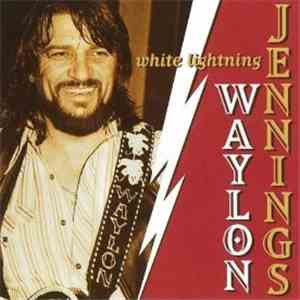 Waylon Jennings - White Lightning download flac mp3