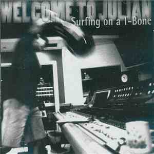 Welcome To Julian - Surfing On A T-Bone download flac mp3
