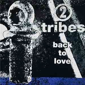 2 Tribes - Back To Love download flac mp3