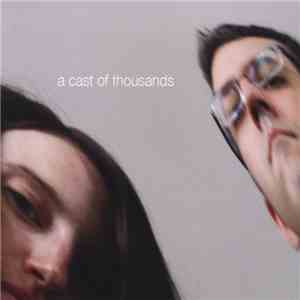 A Cast Of Thousands  - A Cast Of Thousands download flac mp3