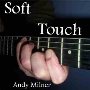 Andy Milner - Soft Touch download flac mp3