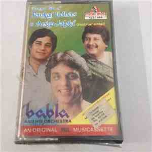 Babla & His Orchestra - Ghazal Hits Of Pankaj Udhas & Anup Jalota (Instrumental) download flac mp3