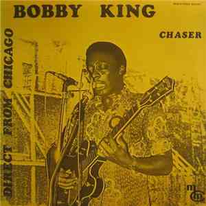 Bobby King  - Chaser download flac mp3