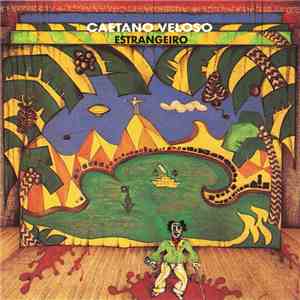Caetano Veloso - Estrangeiro download flac mp3