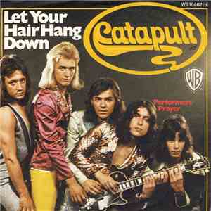 Catapult - Let Your Hair Hang Down download flac mp3