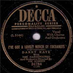 Danny Kaye  With The Harmonaires - I've Got A Lovely Bunch Of Cocoanuts / The Peony Bush download flac mp3