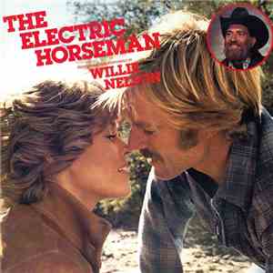 Dave Grusin, Willie Nelson - The Electric Horseman (Music From The Original Motion Picture Soundtrack) download flac mp3