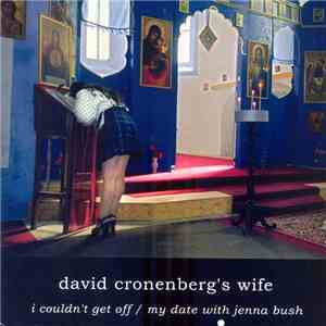 David Cronenberg's Wife - I Couldn't Get Off download flac mp3