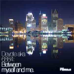 Devote aka 6884 - Between Myself And Me download flac mp3