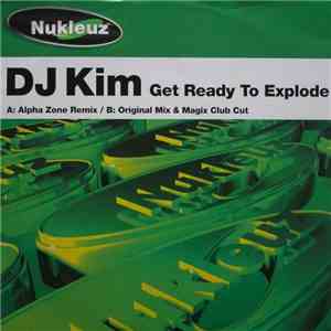 DJ Kim - Get Ready To Explode download flac mp3
