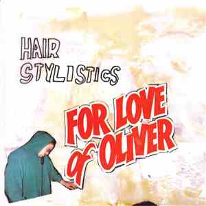 Hair Stylistics - For Love Of Oliver download flac mp3