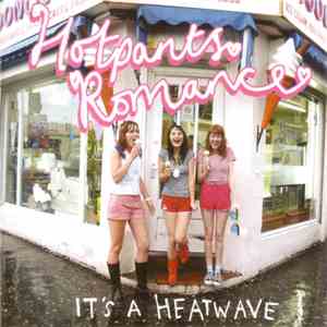 Hotpants Romance - It's A Heatwave download flac mp3