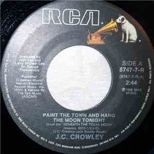 J.C. Crowley - Paint The Town And Hang The Moon Tonight download flac mp3