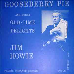Jim Howie - Gooseberry Pie And Other Old-Time Delights download flac mp3