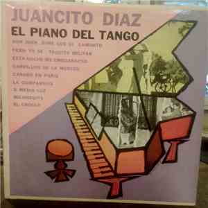 Juancito Diaz - El Piano Del Tango download flac mp3