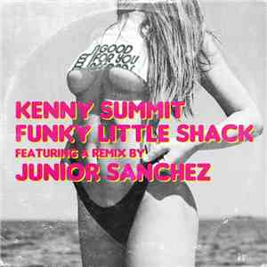 Kenny Summit - Funky Little Shack download flac mp3