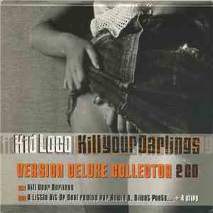 Kid Loco - Kill Your Darlings (Version Deluxe Collector) download flac mp3