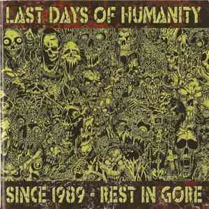 Last Days Of Humanity - Since 1989 - Rest In Gore download flac mp3