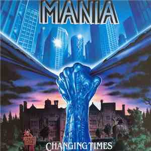 Mania  - Changing Times download flac mp3