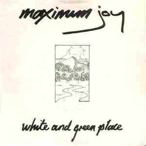 Maximum Joy - White And Green Place download flac mp3