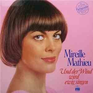 Mireille Mathieu - Und Der Wind Wird Ewig Singen download flac mp3